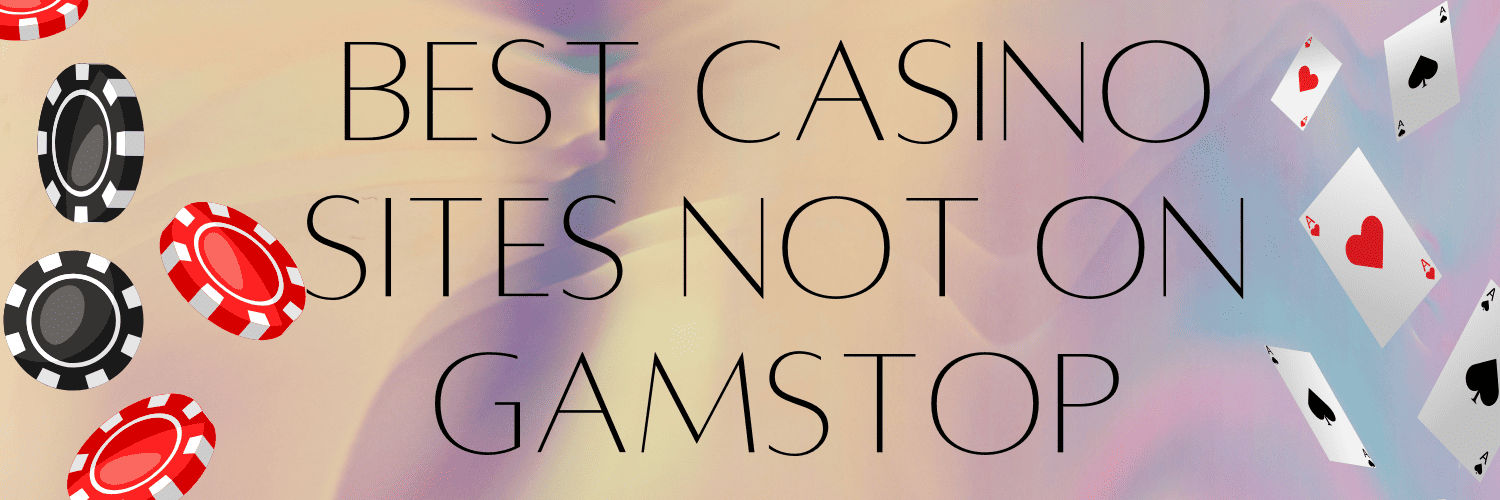 Discover the Best Casino Sites Not on Gamstop 1072063424